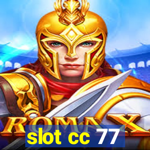 slot cc 77